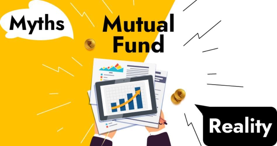 Myth or Reality? Revealing the Truths behind Investing in Mutual Funds