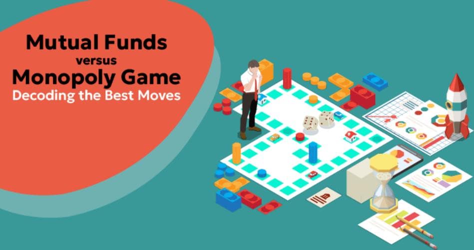 Mutual Funds versus Monopoly Game – Decoding the Best Moves